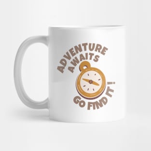 Adventure Awaits Go Find It Mug